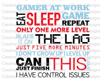 Gamer SVG design, Gamer at work PNG file, Gaming sign design, Gamer word art, Digital download, Gift for Gamer, Eat sleep game