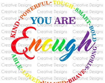 Pride design, You are enough, SVG file, PNG file, Digital file, Pride design, LBGTQ design, t-shirt design, mug design, rainbow design