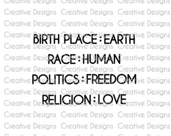 Birth place earth race human politics freedom religion love, SVG file, PNG file, Digital file, t-shirt design