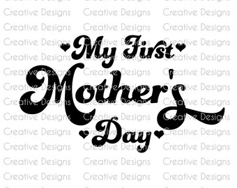 Mother's Day SVG, First Mother's Day PNG, Digital download, Mother's Day sweater, First Mother's Day T-shirt, Mother's Day mug design