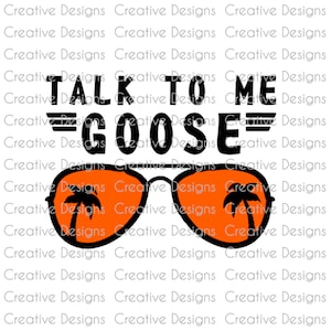 Talk to me goose, SVG file, PNG file, Digital file, T&#39;shirt design
