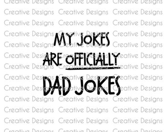 Dad Jokes SVG, Funny Saying, Father's Day (Digital File)
