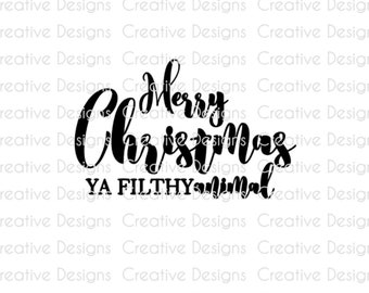 Christmas saying, Merry Christmas ya filthy animal, Christmas SVG file, Christmas PNG file, Digital file, Christmas design, Funny saying