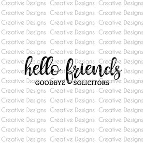 Hello friends goodbye solicitors, SVG file, PNG file, Digital file, funny saying, front door, design
