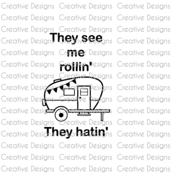 They See Me Rollin