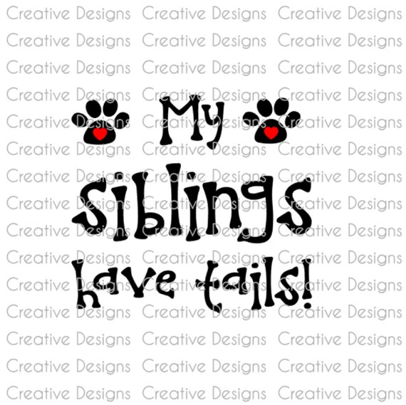 My Siblings Have Tails SVG File PNG File Digital File Etsy