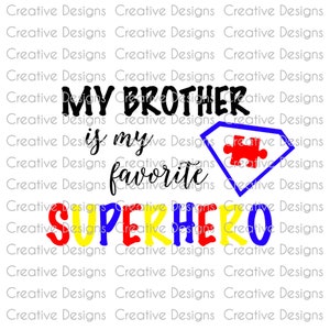 Meu irmão é meu super-herói favorito, arquivo SVG, arquivo PNG, arquivo digital, autismo, aceitação do autismo, conscientização do autismo