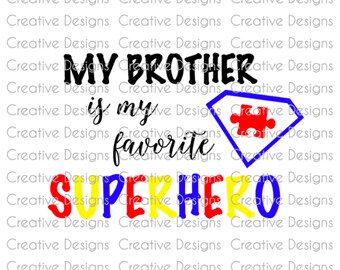 My brother is my favourite superhero, SVG file, PNG file, Digital file, autism, autism acceptance, autism awareness