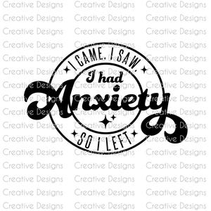 Conception de t-shirt anxiété, SVG drôle, fichier PNG, je suis venu, j'ai vu que j'avais de l'anxiété alors je suis parti, conception HTV, fichier silhouette, fichier numérique