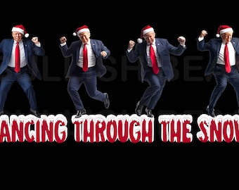 Cute Trump Dancing Christmas PNG, Dancing Through the Snow PNG Digital Download. Funny Donald Trump Dance Christmas Decor, Trump PNG