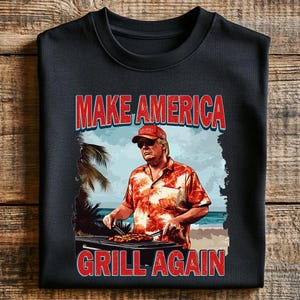 Make America Grill Again, Trump BBQ PNG, Patriotic BBQ Trump Png Sublimation Design for Summer, 4th of July and Bbq Party