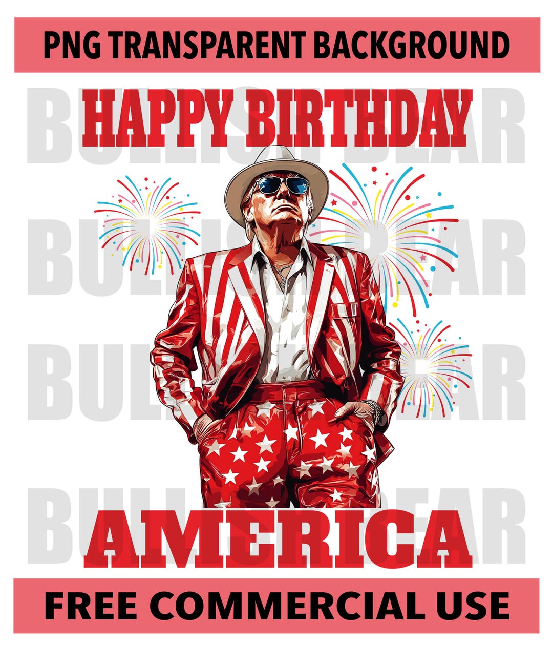 Happy Birthday America PNG, Trump 4th of July PNG, Patriotic Trump ...