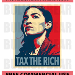 Alexandria Ocasio-Cortez: La imagen PNG de los ricos, AOC: Impuestos a los ricos, descarga digital, anti-Trump PNG, resistencia, diseño de protesta de AOC para camisetas y carteles.