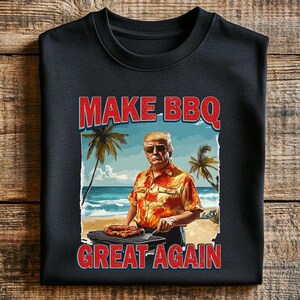 Make BBQ Great Again Trump PNG, Funny Grilling Sublimation, Patriotic Cookout Digital Download for Shirts, Tumblers, Trump 4th of July PNG