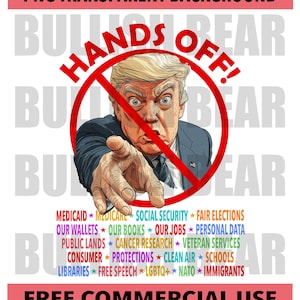 Funny Anti-Trump Hands Off PNG, Political Protest Digital Download, Don&#39;t Touch PNG, Political Activism, Medicare, Social Security, Schools,