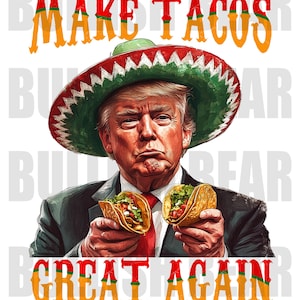 Divertido Trump hace que los tacos vuelvan a ser geniales PNG, diseño PNG del presidente Trump para el Cinco de Mayo, descarga digital, genial Trump comiendo tacos para el Cinco de Mayo