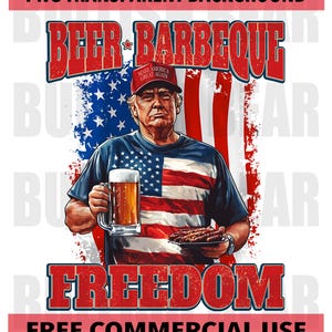 President Trump 4th of July PNG, Beer Barbeque Freedom PNG Digital Download, Trump American Flag Summer PNG, Beer Barbeque Trump Design Png