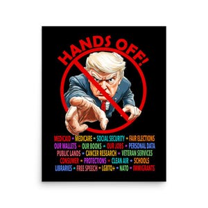 Hands Off Poster, Political Protest Poster, Anti-Trump, Don&#39;t Touch Prints, Political Activism, Medicare, Social Security, Schools Poster