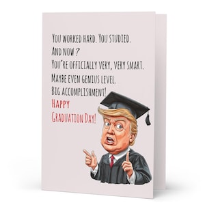 Fantastico biglietto di auguri di laurea Trump, biglietto di auguri con citazioni di umorismo Trump per la laurea, divertenti biglietti di laurea Trump per laureati pro Trump