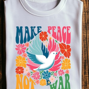 Make Peace Not War Design PNG, Dove Peace Symbol and Flower Digital Download, Promote Peace and Harmony, Peace Among Nations PNG