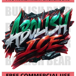Abolish ICE PNG, No Human is Illegal, Graffiti Style Mexican Flag Color, Abolish ICE Design, Liberal, Immigrants Rights png