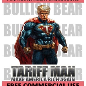 Tariffman Make America Rich Again PNG, Superhero Trump The Tariff Man PNG, Funny Trump Digital Download, President Trump Funny Tariff Design