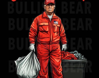 Trashy Donald Trump as Garbage Collector PNG, Stay Trashy, Donald Trump Digital Downloads, Trump PNG Transparent Background, Sublimation
