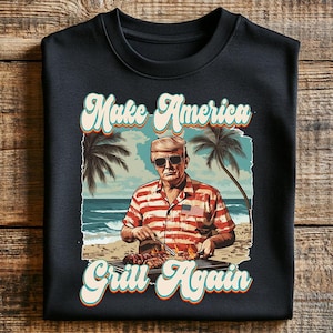 Trump Make America Grill Again PN, Funny Trump BBQ Png, Patriotic BBQ Trump Png Sublimation Design for Summer, 4th of July and Bbq Party