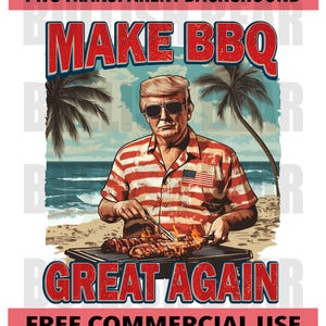 Trump Make BBQ Great Again PNG | Funny Grill Master Clipart | Patriotic BBQ Digital Download for T-Shirts, Mugs, Aprons, Arts and More