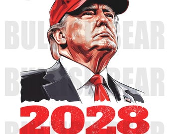 Donald Trump 2028 PNG Digital Download, Trump 2028 Patriotic PNG, Trump 2028 48th President of America, Trump PNG for Shirts, Posters,