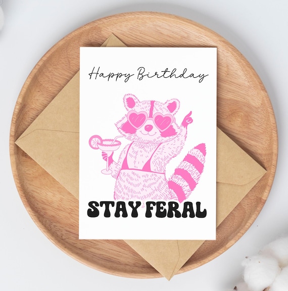 Feral Birthday Card for her | funny card for friends | cute trendy gift for the girls | friendship card | 21st birthday, 30th birthday