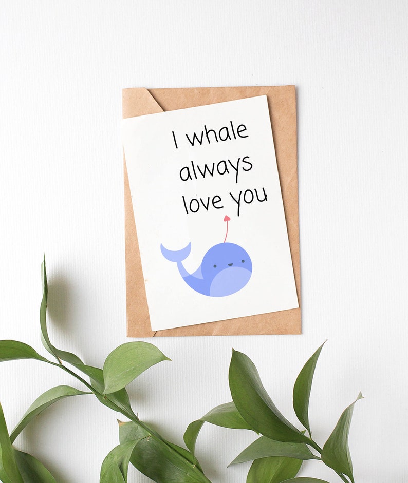 anniversary gift for wife punny card for her I will always love you,romantic card for him whale card cute valentine/'s day card PRINTABLE