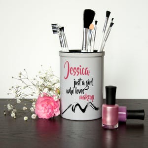Personalised 'A Girl Who Loves Makeup' Cosmetics Brush Holder