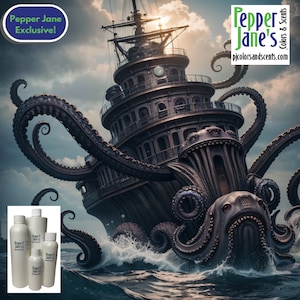 May include: An artistic rendering of a ship being attacked by a giant octopus in stormy seas. The ship is dark gray with multiple levels and windows. The octopus has large tentacles and a menacing expression. The image includes the text "Pepper Jane Exclusive!" and "pjcolorsandscents.com".