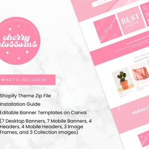 May include: A pink and white Shopify theme with the text "cherry blossoms" in a circle. The theme includes 7 desktop banners, 7 mobile banners, 4 headers, 4 mobile headers, 3 image frames, and 3 collection images.