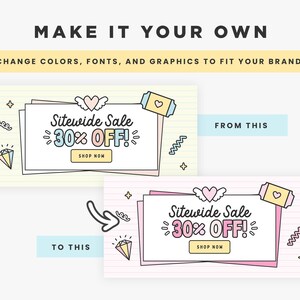 May include: A promotional graphic with the text "MAKE IT YOUR OWN" and "CHANGE COLORS, FONTS, AND GRAPHICS TO FIT YOUR BRAND!". Two examples of a "Sitewide Sale 30% OFF!" banner are shown, one in yellow and the other in pink.