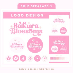 May include: A pink and white logo design for a business called "Sakura Blossoms". The logo features a stylized font and a small flower graphic. The design includes variations of the logo with different sizes and layouts.
