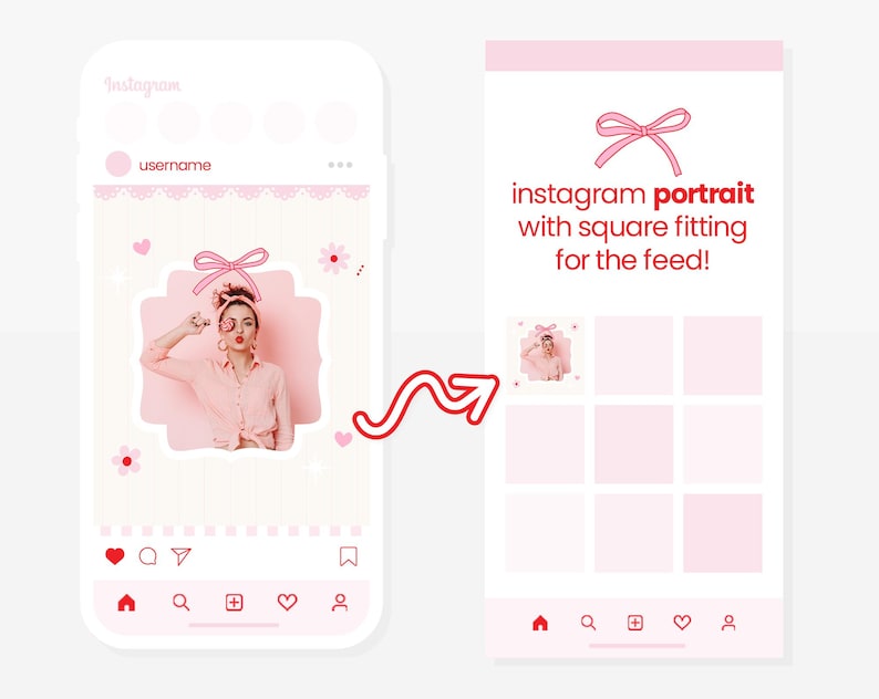 May include: A pink Instagram post template with a bow and the text "instagram portrait with square fitting for the feed!"  The template shows how to crop a portrait photo to fit a square Instagram post.