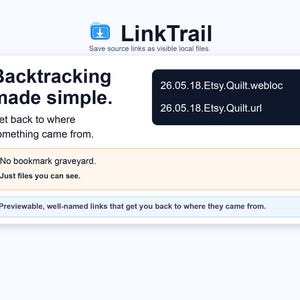以下が含まれることがあります： 「LinkTrail」のロゴと「Backtracking made simple」のテキストが表示されたデジタルインターフェース。インターフェースには2つのファイル名と「No bookmark graveyard. Just files you can see.」のテキストが表示されています。