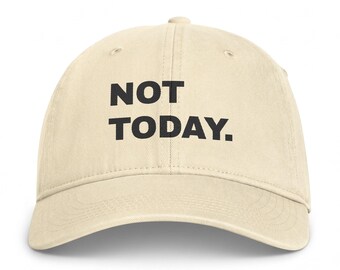 NOT TODAY. Cap | Embroidered Text Baseball Hat, Casual Coastal Washed Style