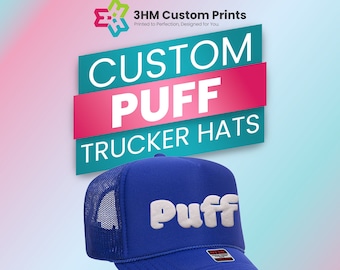 Custom PUFF Trucker Hat, Custom 3D Logo Foam Trucker hat, Personalized Logo Hats, Customized Puff Design Trucker Hats, Custom Party Hats