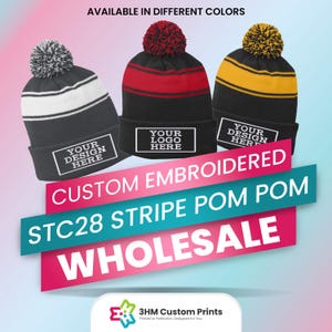 May include: Three knit beanies with pom poms, featuring stripes and a rectangular patch with the text YOUR DESIGN HERE or YOUR LOGO HERE. The hats are black with white, red, or yellow accents. Text overlays include CUSTOM EMBROIDERED STC28 STRIPE POM POM WHOLESALE.