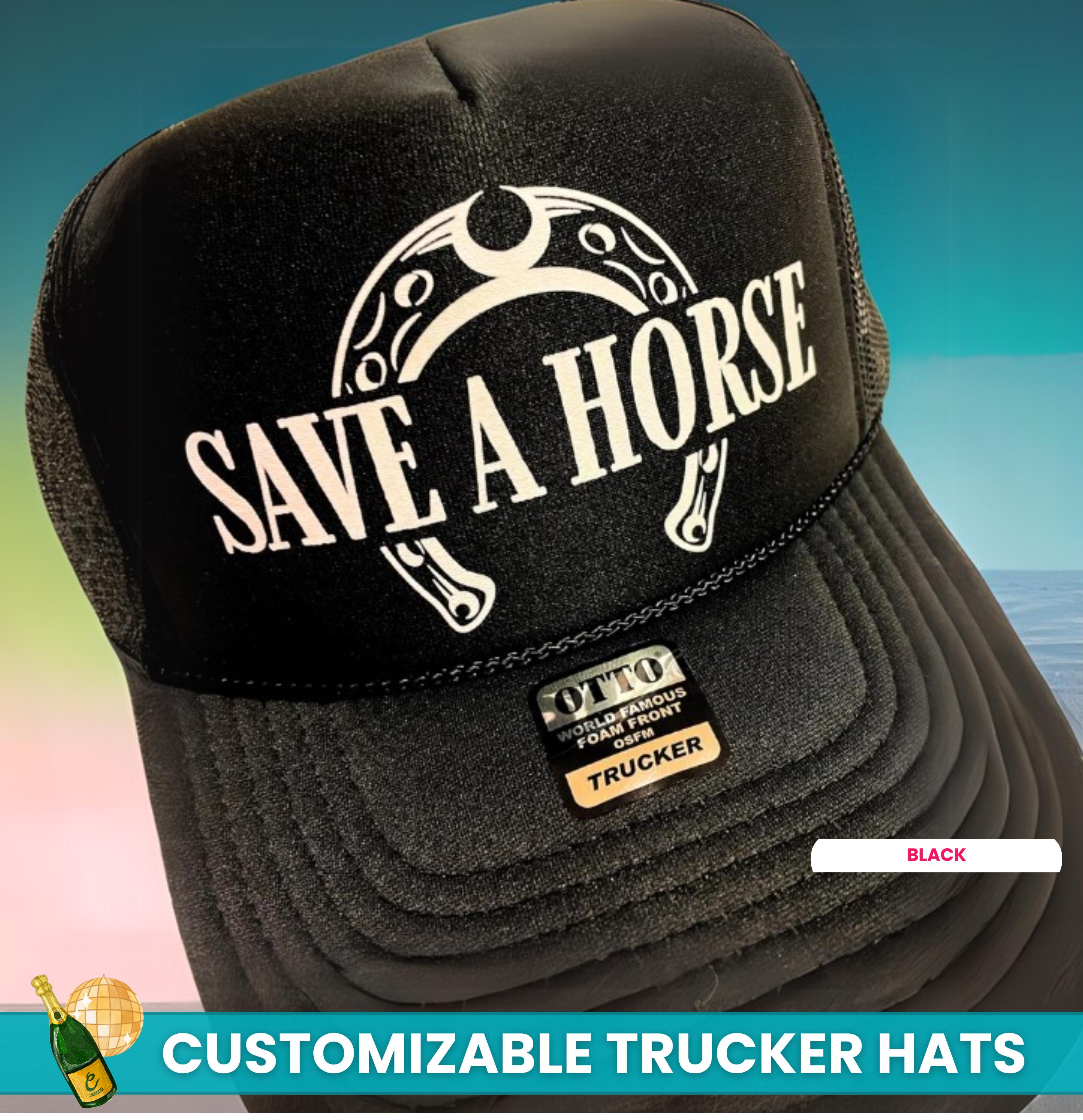 Save a Horse Trucker Hat, Horse Lover