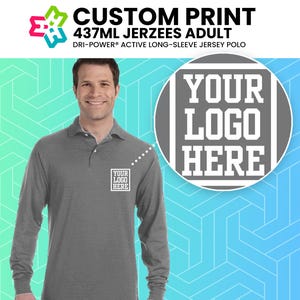 May include: A gray long-sleeve jersey polo shirt with the text "YOUR LOGO HERE" printed on the left chest. The shirt is a Dri-Power active long-sleeve jersey polo.