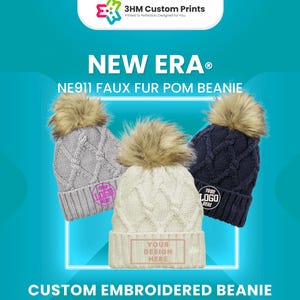 May include: Three custom embroidered beanies with faux fur pom-poms. The beanies are in gray, white, and navy blue. Each beanie has a different logo design on the cuff. The text "NEW ERA" and "CUSTOM EMBROIDERED BEANIE" are also visible.