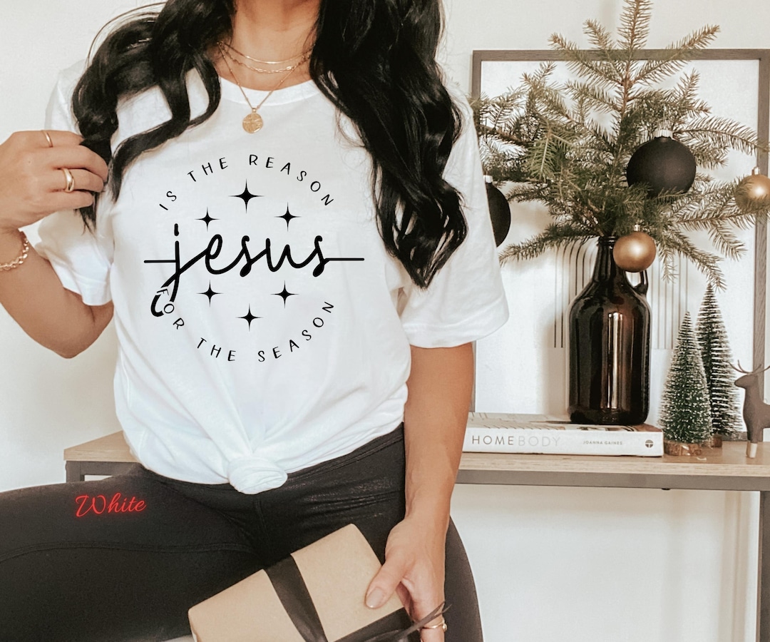 Jesus is the Reason for the Season Shirt, Holiday Tshirt, Christmas