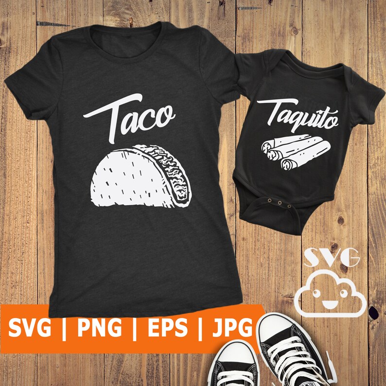 Download Taco Taquito Svg Daddy Son Svg Matching Shirts Svg New Dad ...