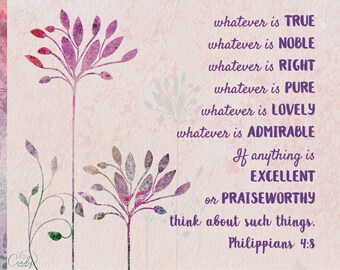 Think on these things. Phil 4:8 negative abstract print gift for Mom, Friend, sister, baptism