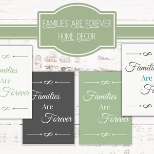 Families Are Forever Printable LDS Home Decor Inspirational LDS Sayings ...