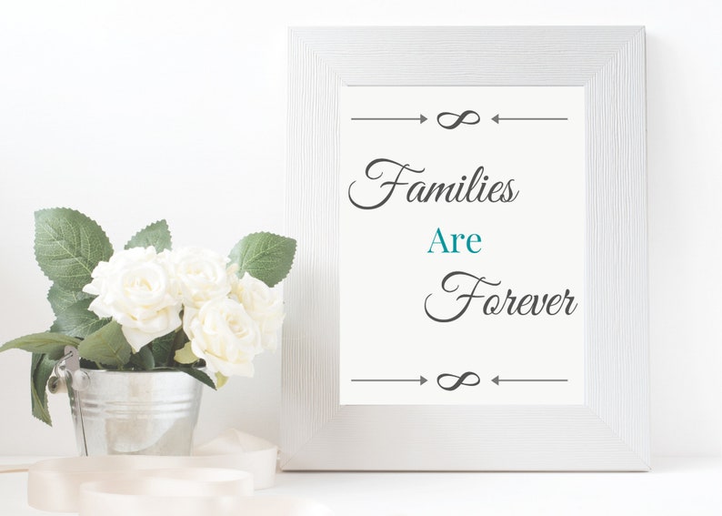 Families Are Forever Printable LDS Home Decor Inspirational LDS Sayings ...